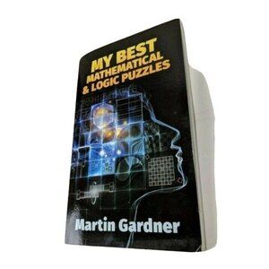 My Best Mathematical & Logic Puzzles By Martin Gardner Paperback 1994